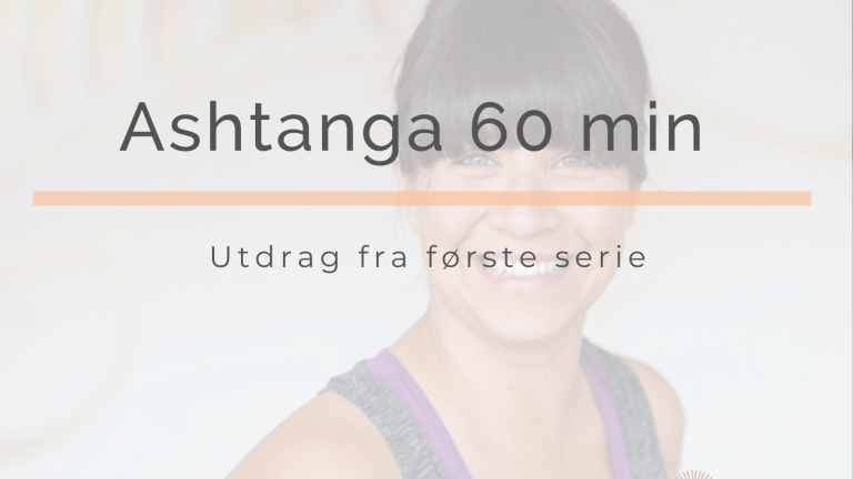 Ashtanga 60 minutter Video, YogaFarm- Ingrid Devor - Yogaonline, nettyoga, romsdal yoga, serie 1, yang, yoga, trene hjemme, nybegynner, yoga for nybegynnere